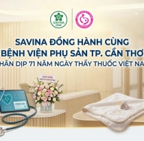 SAVINA ĐỒNG HÀNH CÙNG BỆNH VIỆN PHỤ SẢN TP. CẦN THƠ NHÂN DỊP 71 NĂM NGÀY THẦY THUỐC VIỆT NAM